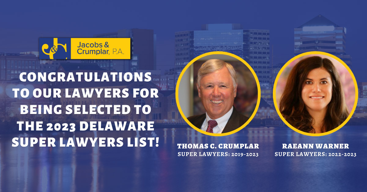Jacobs & Crumplar attorneys selected to the 2023 Delaware Super Lawyers list